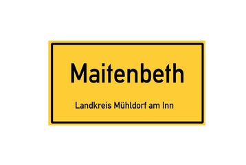 Isolated German city limit sign of Maitenbeth located in Bayern