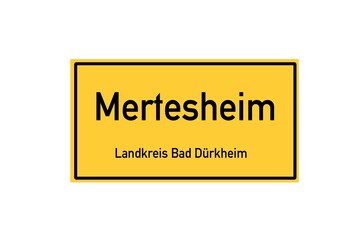 Isolated German city limit sign of Mertesheim located in Rheinland-Pfalz