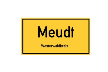 Isolated German city limit sign of Meudt located in Rheinland-Pfalz