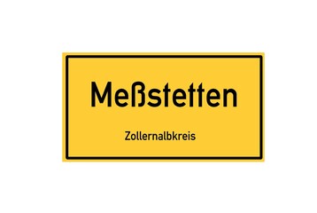 Isolated German city limit sign of Meßstetten located in Baden-Württemberg
