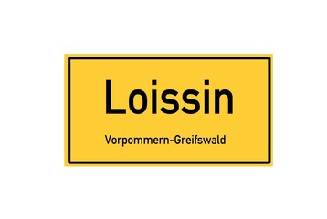 Fototapeta premium Isolated German city limit sign of Loissin located in Mecklenburg-Vorpommern