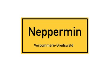 Isolated German city limit sign of Neppermin located in Mecklenburg-Vorpommern