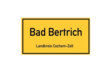 Isolated German city limit sign of Bad Bertrich located in Rheinland-Pfalz