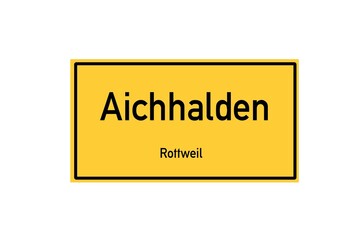 Isolated German city limit sign of Aichhalden located in Baden-W�rttemberg