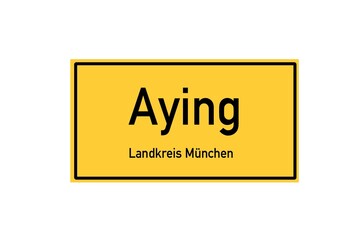 Isolated German city limit sign of Aying located in Bayern