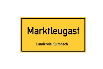 Isolated German city limit sign of Marktleugast located in Bayern