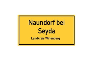 Isolated German city limit sign of Naundorf bei Seyda located in Sachsen-Anhalt