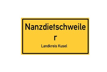Isolated German city limit sign of Nanzdietschweiler located in Rheinland-Pfalz