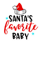 Fototapeta na wymiar Santa's favorite Baby vector file svg. Christmas decor
