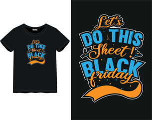  Black Friday T-shirt | vacation mood | Male and Female t-shirt | Black Friday quote