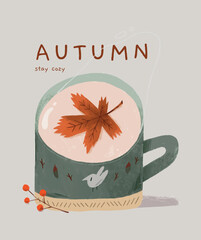 Stay cozy in autumn. Vector llustration of a cup and autumn leaf. Drawing for a postcard or poster.