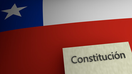 Constitution text representation above the flag of Chile. 3d render. Translates to: 'Constitution'