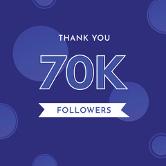 Thank you 70k or 70 thousand followers with circle shape on violet blue background. Premium design for poster, social media story, social sites post, achievements, subscribers, celebration.