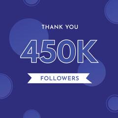 Thank you 450k or 450 thousand followers with circle shape on violet blue background. Premium design for poster, social media story, social sites post, achievements, subscribers, celebration.