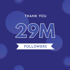 Thank you 29M or 29 million followers with circle shape on violet blue background. Premium design for poster, celebration, social sites post, congratulations, subscribers, social media story.