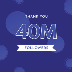 Thank you 40M or 40 million followers with circle shape on violet blue background. Premium design for poster, celebration, social sites post, congratulations, subscribers, social media story.