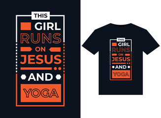 THIS GIRL RUNS ON JESUS AND YOGA illustration for print-ready T-Shirts design