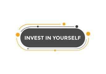 Invest in yourself text button. Invest in yourself sign speech bubble. Web banner label template. Vector Illustration

