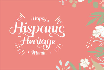 Hispanic Heritage Month. Holiday concept. Template for background, banner, card, poster, t-shirt with text inscription