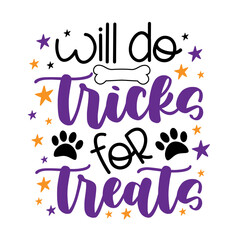 Will do tricks for treats - funny slogan with dog bone and paw prints. Good for T shirt print, card, label, and other decoartion for Halloween. - obrazy, fototapety, plakaty
