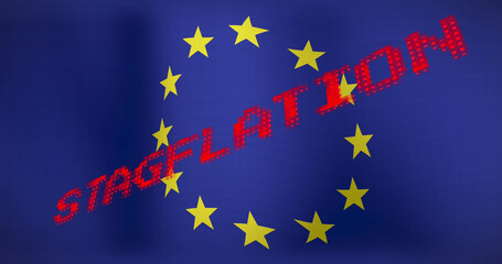 Obraz premium Image of stagflation text over flag of eu
