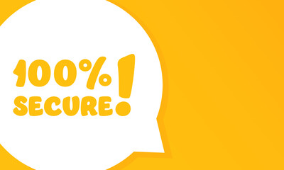 One hundred percent secure. Speech bubble with One hundred percent secure text. 2d illustration. Flat style. Vector line icon for Business and Advertising