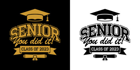 Lettering you did It, class of 2023. Text for design greeting, invitation card, congratulation event, T-shirt, party, high school or college graduate. Vector on transparent and black background