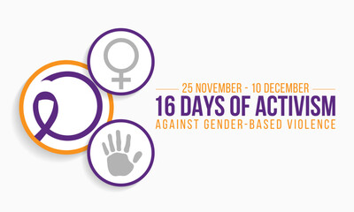 16 Days of Activism against gender based violence is observed every year from November 25 to December 10 all across the world. Vector illustration