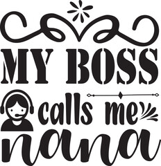 My Boss Calls Me Nana