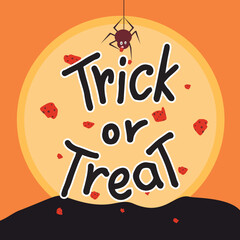 Trick or treat, vector illustration, black letters, spider, cookies, yellow sunset in the background.Happy Halloween. Digital hand lettering for banner, poster, greeting card, invitation, flyer.