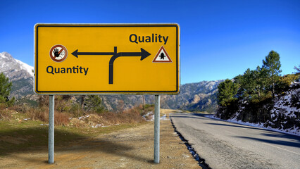 Obraz premium Street Sign to Quality versus Quantity