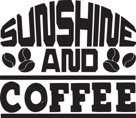 SUNSHINE  AND COFFEE