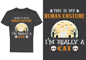 This is my human costume i'm really a cat t-shirt design