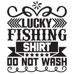 lucky fishing shirt do not wash