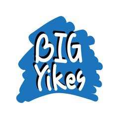 Big Yikes, the Gen Z slang word sticker in eps vector
