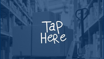 Animation of tap here text over warehouse - Powered by Adobe