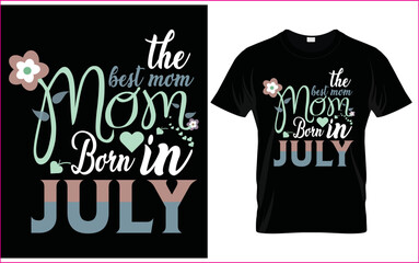 Born in July mothers birth day celebration design