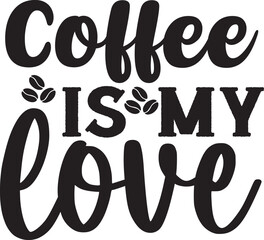 coffee is my love