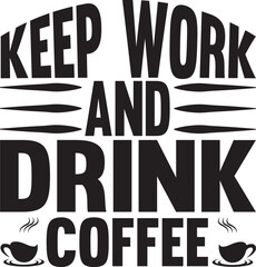 keep work and drink coffee