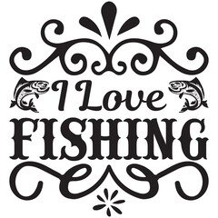 i love fishing
