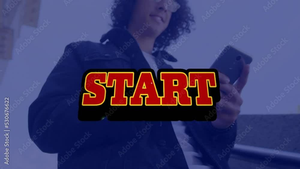 Poster animation of start text over biracial man using smartphone