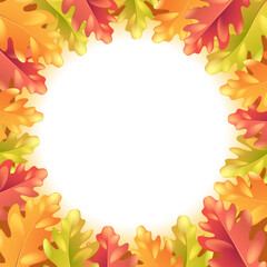 Obraz premium Autumn square frame with white round copy place for text. Bright background with oak leaves. Vector illustration for postcard, sticker, flyer, poster, invitation, logo, label, badge.