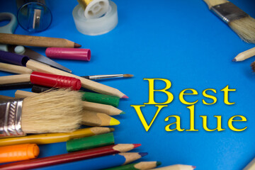 Overhead shot of school supplies with Best Value text. Brushes, pencils, artistic tools. Art And...