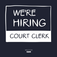 Fototapeta na wymiar We are hiring (Court Clerk), vector illustration.