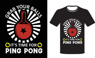 Grab your  Balls Its Time for Ping  Pong vector t-shirt design, Table Tennis Design Essential T-Shirt