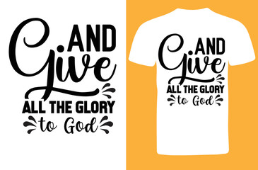 And Give All the Glory to God svg design