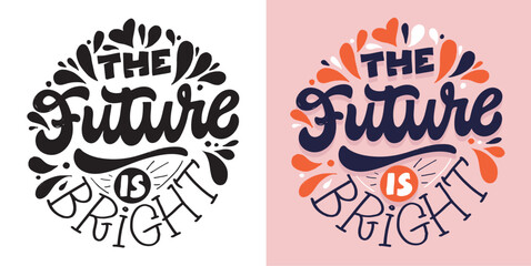 Fototapeta premium Hand drawn lettering quote in modern calligraphy style. Slogan for print and poster design. Vector