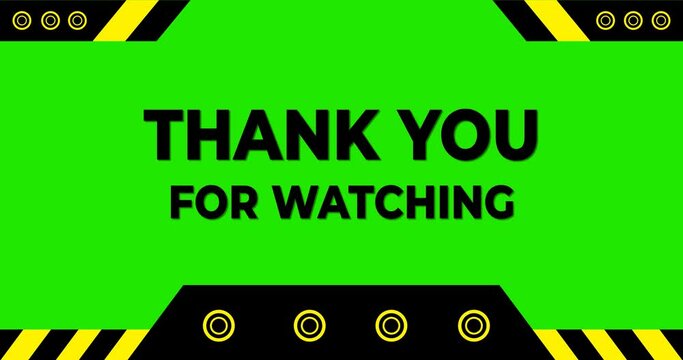 Thank You For Watching with strip ornament on the green screen alpha channel. Text animation Intro and Outro Template and motion graphics, black and yellow color.