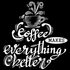 Coffee makes everything better, quotes doodle