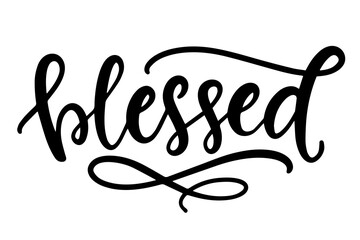 Blessed. Hand drawn lettering. Brush Modern calligraphy